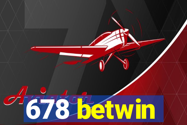 678 betwin